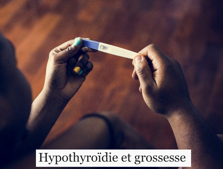 Hypothyroïdie et grossesse : difficultés à tomber enceinte