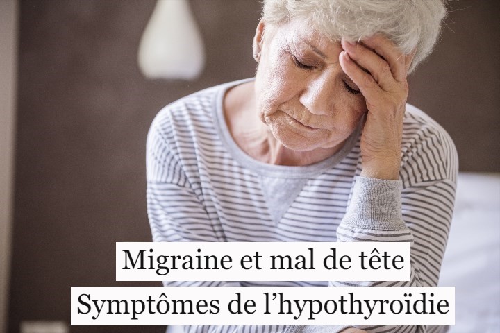 Migraine et mal de tête : symptômes de l’hypothyroïdie ?